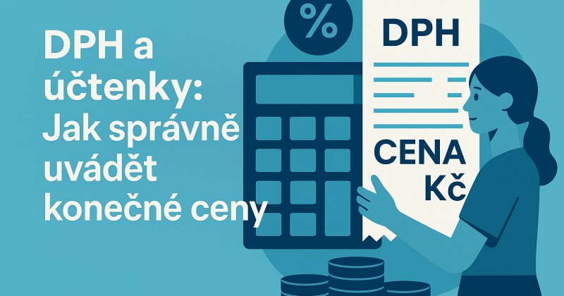 DPH a účtenky: Jak správně uvádět konečné ceny