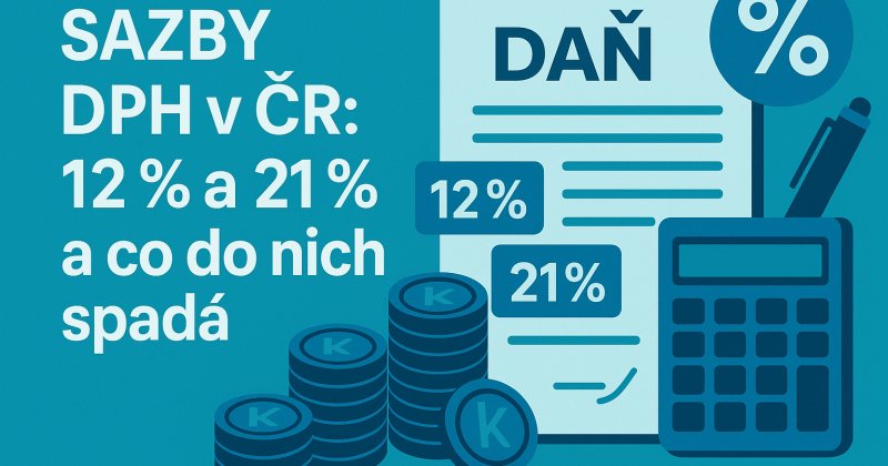 Sazby DPH v ČR: 12 % a 21 % a co do nich spadá