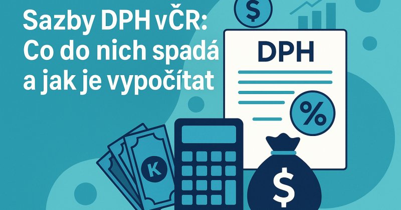 Sazby DPH v ČR: Co do nich spadá a jak je vypočítat