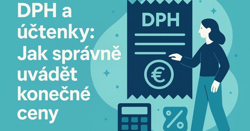 DPH a účtenky: Jak správně uvádět konečné ceny