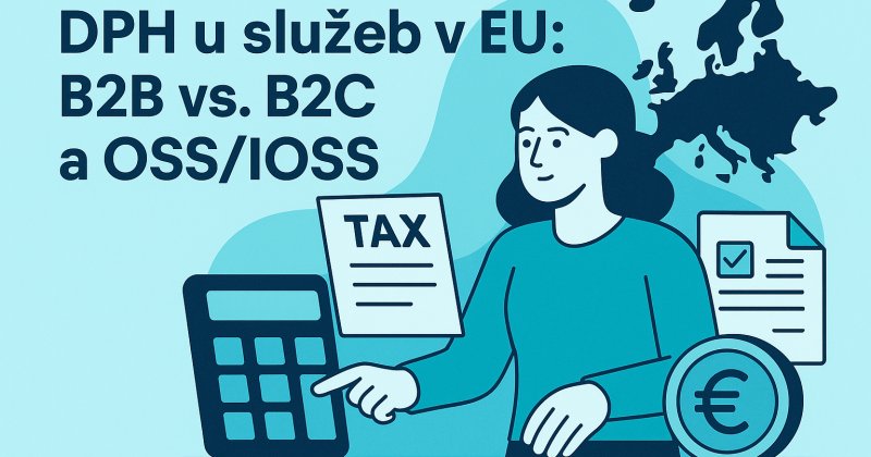 Ilustrační obrázek k článku: DPH u služeb v EU: B2B vs. B2C a OSS/IOSS