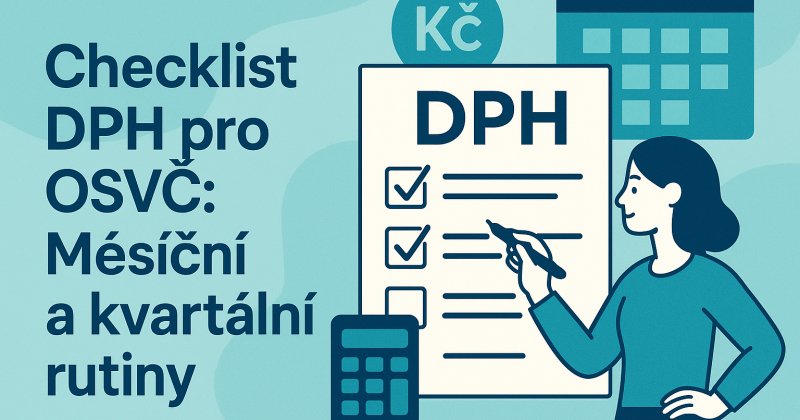 Ilustrační obrázek k článku: Checklist DPH pro OSVČ: Měsíční a kvartální rutiny