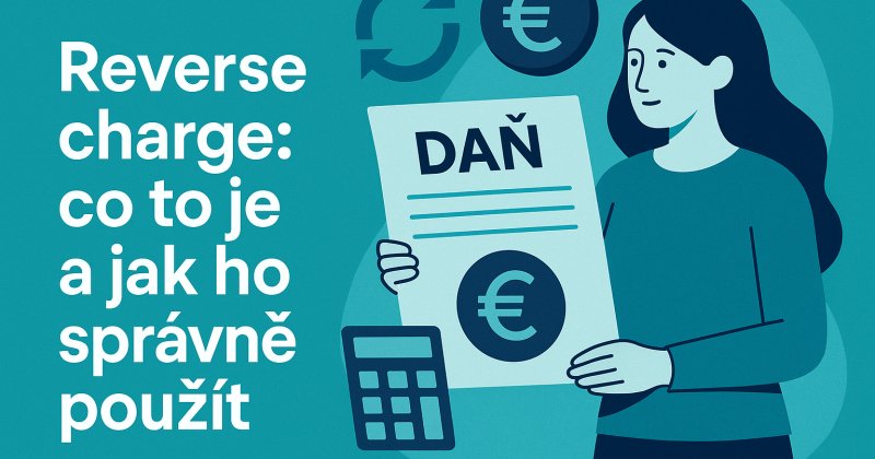 Ilustrační obrázek k článku: Reverse charge: co to je a jak ho správně použít